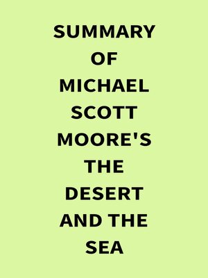 cover image of Summary of Michael Scott Moore's the Desert and the Sea